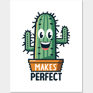 Cactus Makes Perfect Posters and Art